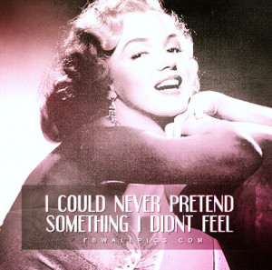 Marilyn Monroe Never Pretend Quote Picture