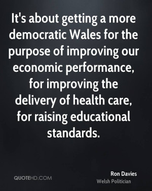 ... the delivery of health care, for raising educational standards
