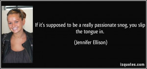 More Jennifer Ellison Quotes