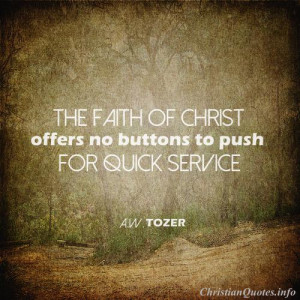 Tozer Quote - Faith of Christ - grunge image