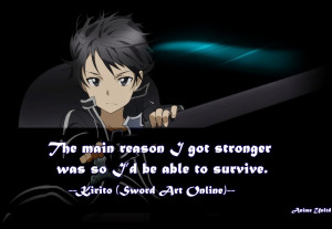 The main reason I got stronger was so I’d be able to survive.