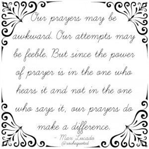 Prayer quote by Max Lucado