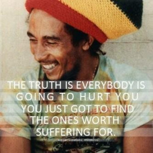 Life quotes sayings wise truth bob marley