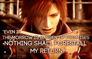 FINAL FANTASY CRISIS CORE QUOTES FOR THE SOLDIER IN YOU