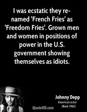 ecstatic they re-named 'French Fries' as 'Freedom Fries'. Grown men ...