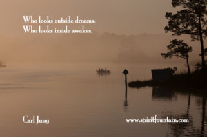 ... Looks Outsides Dreams,Who Looks Inside Awakes ~ Inspirational Quote