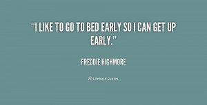quote-Freddie-Highmore-i-like-to-go-to-bed-early-1-226371.png