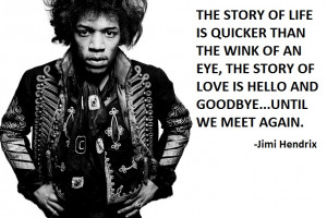 Jimi Hendrix Quotes The Story Life Quicker Than Blink