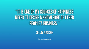 quote-Dolley-Madison-it-is-one-of-my-sources-of-24911.png