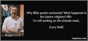 Why Bible quotes exclusively? What happened to the Eastern religions ...