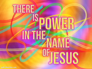 There is power in the name of Jesus to break every chain…