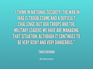 quote-Thad-Cochran-i-think-in-national-security-the-war-73089.png