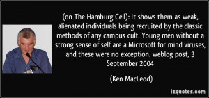on The Hamburg Cell): It shows them as weak, alienated individuals ...