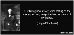 More Leopold Von Ranke Quotes