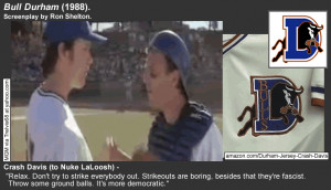 scene from bull durham which you can see here