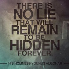 ... that will remain to be hidden forever.' - His Holiness Younus AlGohar