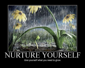 Take Time To Nurture Yourself.