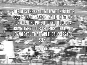... pursuit of your goal — a commitment to excellence — that will