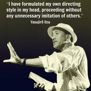 Yasujiro Ozu - Film Director Quote - Movie Director Quote #yasujiroozu ...