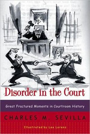 Disorder In The Court, by Charles Sevilla