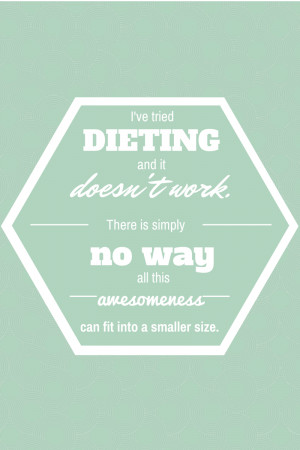 ve tried dieting and it doesn’t work. There is simply no way all ...