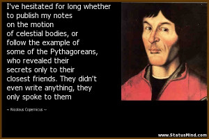 ... they only spoke to them - Nicolaus Copernicus Quotes - StatusMind.com