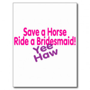 Funny Sayings From Bridesmaids