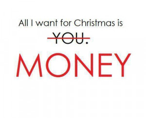 christmas funny money quotes text