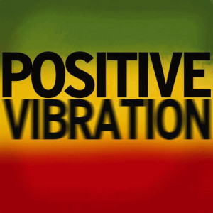 rasta positive Bob Marley good vibes reggae one love jah positive ...