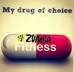 My Drug! #zumba More