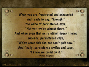 ... PERSEVERANCE: 100 Plus Best Ever Quotes compiled by Michael Josephson