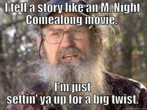 Duck Dynasty Quotes-Si Robertson on how he tells a story. Pinned from