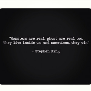 My favorite Steven King quote. What a brilliant mind.