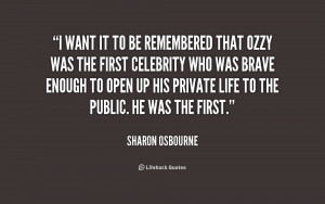 quote-Sharon-Osbourne-i-want-it-to-be-remembered-that-221179.png
