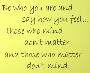 ... Inspiring > Quotes & Poems > Those Who Matter Don't Mind Wall Decal