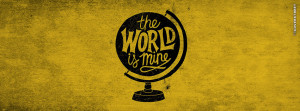 The World Is Mine Wallpaper