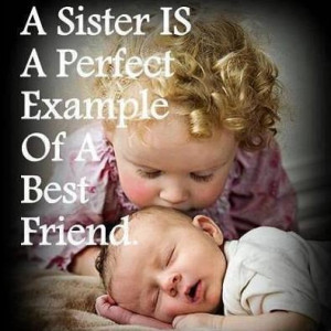 sister is a prefect example of a best friend.....