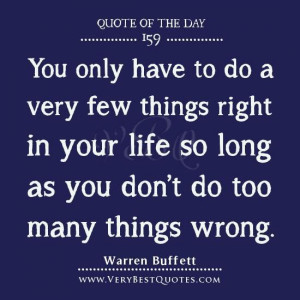 Warren buffett quotes you only have to do a very few things right in ...