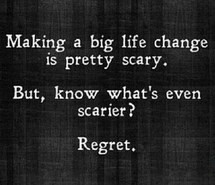 ... , quotes, regret, sad quotes, sayings, scary, truth, big life change