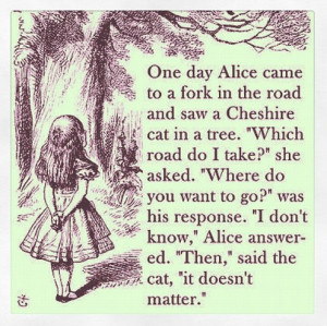 One Day Alice Came To A Fork In The Road And Saw A Cheshire Cat In A ...