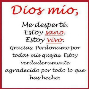 Dios mio me desperté. Estoy sano, estoy vivo. Gracias, perdóname por ...