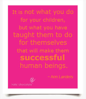 quote-ann-landers-teach-your-children-successful-human-beings