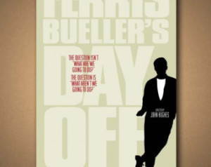 FERRIS BUELLER'S Day Off: Movie Quote Poster 2 ...