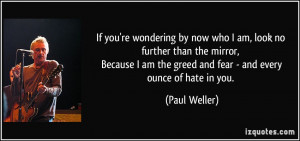 If you're wondering by now who I am, look no further than the mirror ...