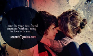 Best Friends Then Lovers Quotes ~ If I Cant Be Your Best Quotes