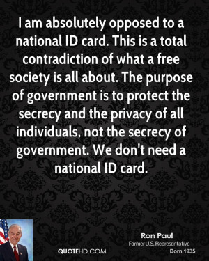 am absolutely opposed to a national ID card. This is a total ...