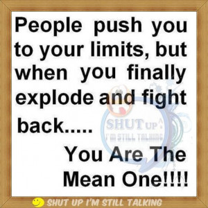 People push you to your limits...