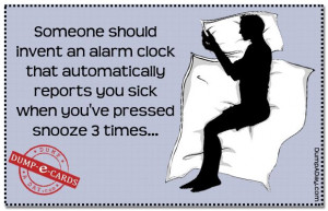 Need That Alarm Clock!