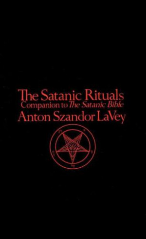 the satanic rituals companion to the satanic bible be the first to ...