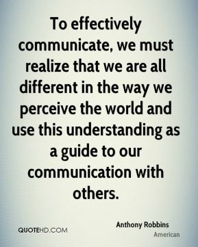 ... use this understanding as a guide to our communication with others